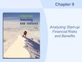 Chapter 9 Analyzing Start-up Financial Risks and Benefits.