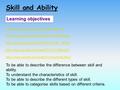 Skill and Ability Learning objectives