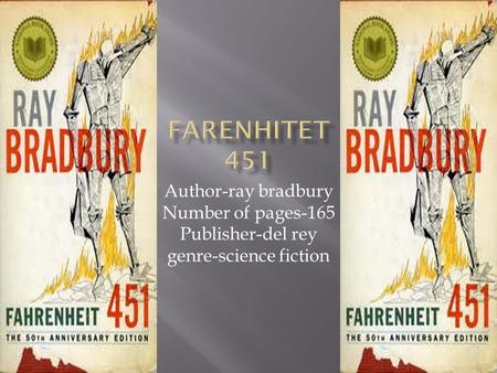 Author-ray bradbury Number of pages-165 Publisher-del rey genre-science fiction.