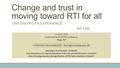 Change and trust in moving toward RTI for all ONE DISTRICT'S EXPERIENCE...... SO FAR. June 10, 2015 North Dakota RTI/MTSS Conference Fargo, ND United Public.