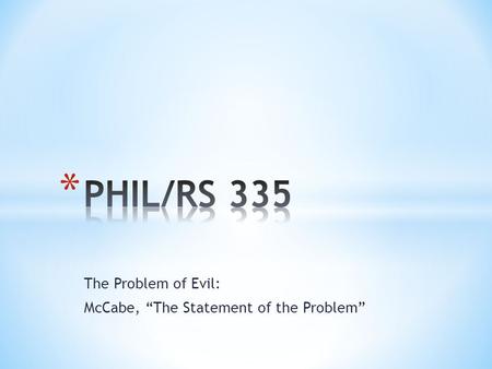 The Problem of Evil: McCabe, “The Statement of the Problem”