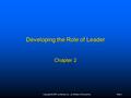 Copyright © 2007 by Mosby, Inc., an affiliate of Elsevier Inc.Slide 1 Developing the Role of Leader Chapter 2.