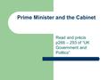 Prime Minister and the Cabinet Read and précis p266 – 293 of “UK Government and Politics”