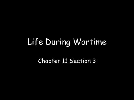 Life During Wartime Chapter 11 Section 3. African Americans Fight for Freedom In 1862, Congress allowed African Americans to serve in the Union Army.
