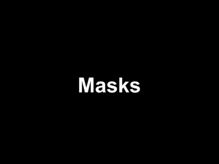 Masks. MOLD a hollow form or matrix for giving a particular shape to something in a molten or plastic state. Cast to receive form in a mold.