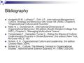 Bibliography Hodgetts R.M., Luthans F., Doh J.P., International Management: Culture, Strategy and Behaviour (Mc Graw Hill: 2006), Chapter 6, “Organizational.