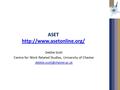ASET   Debbie Scott Centre for Work Related Studies, University of Chester