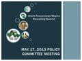 MAY 17, 2013 POLICY COMMITTEE MEETING Stark-Tuscarawas-Wayne Recycling District.