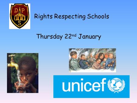 Rights Respecting Schools Thursday 22 nd January.