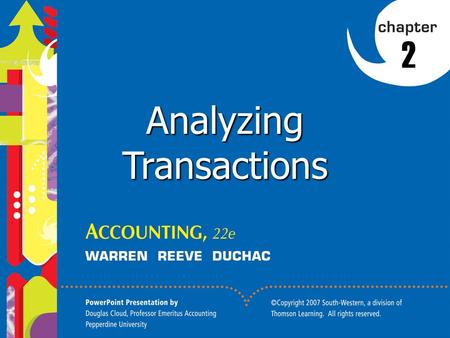 1 2 Analyzing Transactions. 2 Accounting systems are designed to show the increases and decreases in each financial statement item as a separate record.