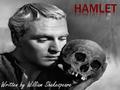 Written by William Shakespeare. The king of Denmark is dead. The queen, Gertrude, has married the dead king’s brother, Claudius. The dead king’s son Hamlet,