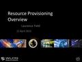 1 Resource Provisioning Overview Laurence Field 12 April 2015.