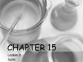 CHAPTER 15 Lesson 3 Salts. NEUTRALIZATION Neutralization is a chemical reaction between an acid and a base that takes place in a water solution. For example,