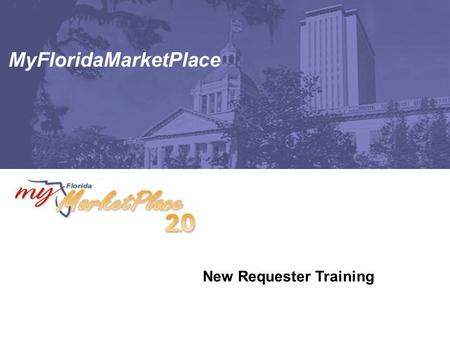 MyFloridaMarketPlace New Requester Training. Page - 2 Agenda  MFMP Overview  System Basics  Creating a Requisition  Following Up On Your Order  Receiving.
