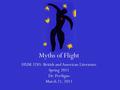 Myths of Flight HUM 3285: British and American Literature Spring 2011 Dr. Perdigao March 21, 2011.