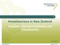 Homelessness in New Zealand Towards a Standard Definition and Classification May 2015.