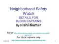 5/30/20161 Neighborhood Safety Watch DETAILS FOR BLOCK CAPTAINS By R ishi Kumar For all  watch.html.