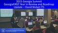 1 2015 Georgia Summit GeorgiaFIRST Year in Review and Roadmap Update – David Nisbet ITS.