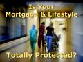 Is Your Mortgage & Lifestyle Totally Protected?. USA Benefits Group's Eagle Division has had the honor of insuring over 100,000 mortgages the last three.