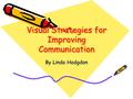 Visual Strategies for Improving Communication By Linda Hodgdon.