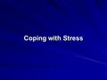 Coping with Stress. Stress: A state of psychological tension or strain. Health psychology: A subfield of psychology concerned with the relationship between.