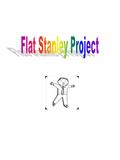 Dear Parents, Over the summer and in class we read a book called Flat Stanley by Jeff Brown. In this story a little boy named Stanley is flattened by.