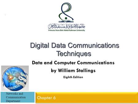 Data and Computer Communications by William Stallings Eighth Edition Digital Data Communications Techniques Digital Data Communications Techniques Click.