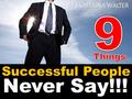 Successful People BY EKATERINA WALTER Never Say!!!
