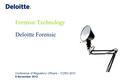 Deloitte Forensic Forensic Technology Conference of Regulatory Officers - CORO 2012 9 November 2012.