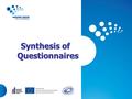 111 Synthesis of Questionnaires. Thematic concentration  Most of the new member states support the suggested principle while maintaining the element.