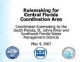 Rulemaking for Central Florida Coordination Area Coordinated Rulemaking by the South Florida, St. Johns River and Southwest Florida Water Management Districts.