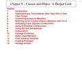 1 Chapter 8 – Classes and Object: A Deeper Look Outline 1 Introduction 2 Implementing a Time Abstract Data Type with a Class 3 Class Scope 4 Controlling.