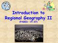 Introduction to Regional Geography II (PAGES: 14-37)