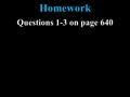 Homework Questions 1-3 on page 640. Homework 1. Identify each of the following changes as either oxidation or reduction. Recall that e - is the symbol.