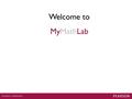 Welcome to MyMathLab. MyMathLab is an online tutorial, homework, and assessment system for mathematics courses.