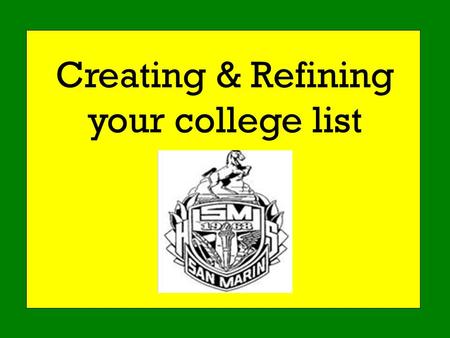 Creating & Refining your college list. Some Important Criteria to Consider.