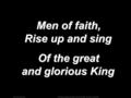 Words and Music by Martin Smith; © 1995, Curious? Music UKShout to the North Men of faith, Rise up and sing Men of faith, Rise up and sing Of the great.