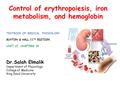 Control of erythropoiesis, iron metabolism, and hemoglobin