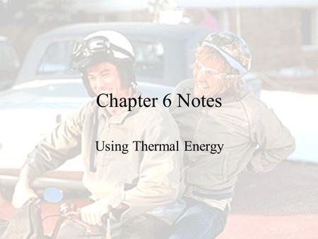 Using Thermal Energy Chapter 6 Notes. Thermal Energy on the “Moo”ve Conduction- transfer of energy by direct contact of particles Convection- transfer.