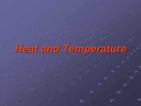 Heat and Temperature. Temperature A measure of average kinetic energy of the molecules in a substance. In open air water cannot reach temperatures above.