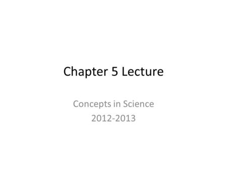Chapter 5 Lecture Concepts in Science 2012-2013. Thermal energy vs temperature Thermal Energy: the sum of kinetic energy and potential energy of all the.