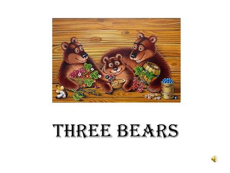 THREE BEARS. Put ____ or ____ in the gaps. was were.