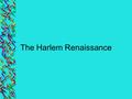 The Harlem Renaissance Give me some examples of intolerance during the 1920s.