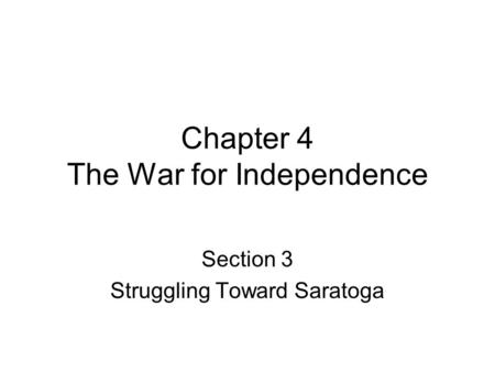 Chapter 4 The War for Independence