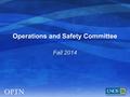 Operations and Safety Committee Fall 2014. Recent Public Comment Proposals Proposal to Modify ABO Determination, Reporting, and Verification  Did not.