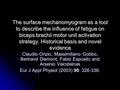 The surface mechanomyogram as a tool to describe the influence of fatigue on biceps brachii motor unit activation strategy. Historical basis and novel.