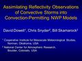 Assimilating Reflectivity Observations of Convective Storms into Convection-Permitting NWP Models David Dowell 1, Chris Snyder 2, Bill Skamarock 2 1 Cooperative.