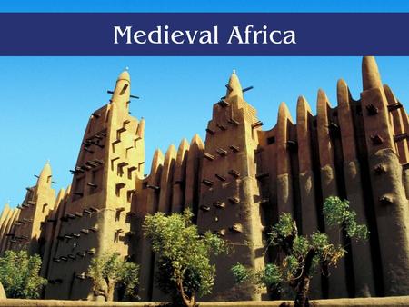 Medieval Africa.