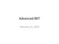 Advanced BKT February 11, 2013. Classic BKT Not learned Two Learning Parameters p(L 0 )Probability the skill is already known before the first opportunity.