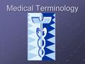 Medical Terminology. Will be offered the 06-07 school year.